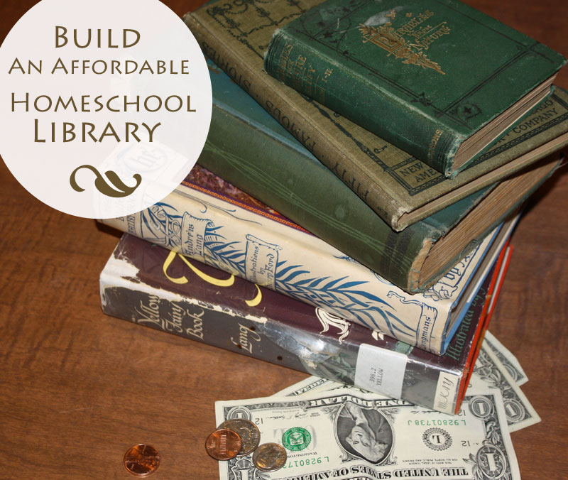 Finding Affordable Books to Build Your Homeschool Library