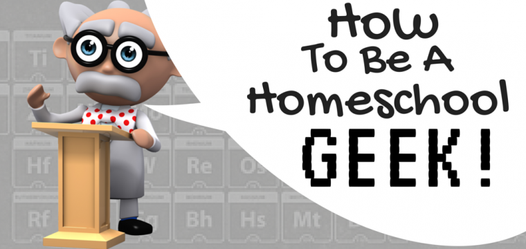 Homeschool Geek Week Topics